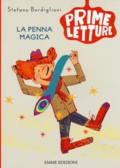 La penna magica. Ediz. illustrata