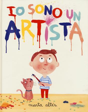 Io sono un artista. Ediz. illustrata - Marta Altés - Libro Emme Edizioni 2015, Album | Libraccio.it
