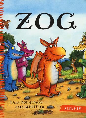 Zog. Ediz. a colori - Julia Donaldson, Axel Scheffler - Libro Emme Edizioni 2015, Albumini | Libraccio.it