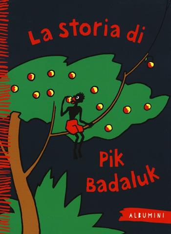 La storia di Pik Badaluk. Ediz. a colori - Grete Meuche - Libro Emme Edizioni 2016, Albumini | Libraccio.it