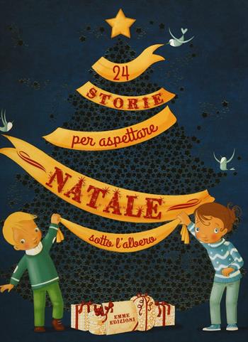 24 storie per aspettare Natale sotto l'albero - Charlotte Grossetête - Libro Emme Edizioni 2016 | Libraccio.it