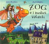 Zog e i medici volanti. Ediz. illustrata
