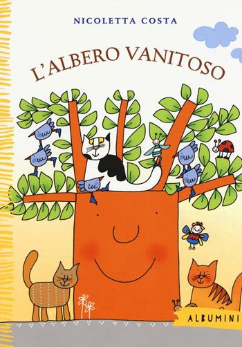 L'albero vanitoso. Ediz. a colori - Nicoletta Costa - Libro Emme Edizioni 2016, Albumini | Libraccio.it