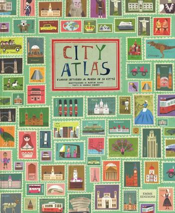 City atlas. Viaggio intorno al mondo in 30 città. Ediz. illustrata - Georgia Cherry, Martin Haake - Libro Emme Edizioni 2016, Album | Libraccio.it