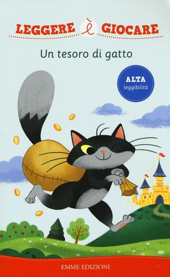 Un tesoro di gatto. Ediz. illustrata - Francesco Zito - Libro Emme Edizioni 2016, Leggere è giocare | Libraccio.it