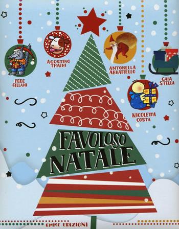 Favoloso Natale. Ediz. illustrata  - Libro Emme Edizioni 2016, Album | Libraccio.it