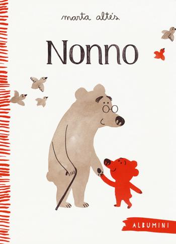 Nonno. Ediz. a colori - Marta Altés - Libro Emme Edizioni 2017, Albumini | Libraccio.it