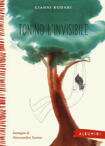 Tonino l'invisibile. Ediz. a colori - Gianni Rodari - Libro Emme Edizioni 2017, Albumini | Libraccio.it