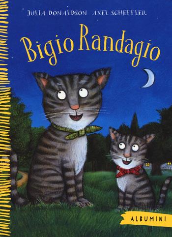 Bigio Randagio. Ediz. a colori - Julia Donaldson - Libro Emme Edizioni 2017, Albumini | Libraccio.it