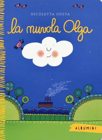 La nuvola Olga. Ediz. a colori - Nicoletta Costa - Libro Emme Edizioni 2017, Albumini | Libraccio.it