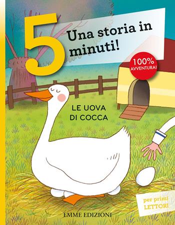 Le uova di Cocca. Una storia in 5 minuti! Ediz. a colori - Stefano Bordiglioni - Libro Emme Edizioni 2018, Tre passi | Libraccio.it