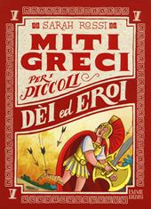 Dei ed eroi. Miti greci per i piccoli. Vol. 5