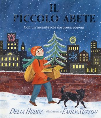 Il piccolo abete. Ediz. a colori - Delia Huddy - Libro Emme Edizioni 2018, Album | Libraccio.it