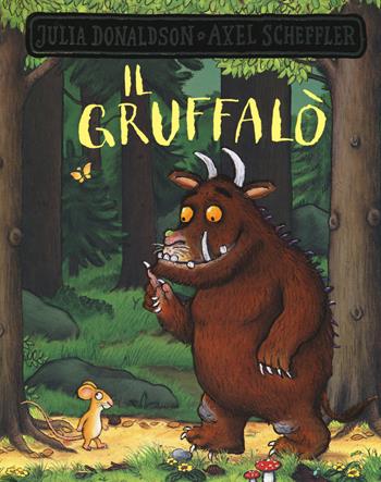 Il Gruffalò. Ediz. a colori - Julia Donaldson, Axel Scheffler - Libro Emme Edizioni 2019, Primi libri | Libraccio.it