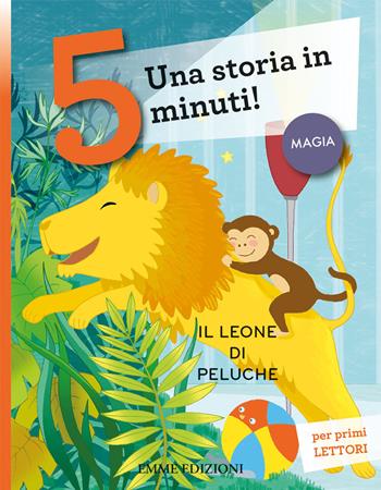 Il leone di peluche. Una storia in 5 minuti! Ediz. a colori - Stefano Bordiglioni - Libro Emme Edizioni 2018, Tre passi | Libraccio.it