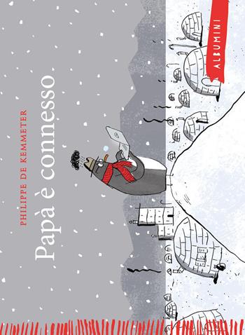 Papà è connesso. Ediz. a colori - Philippe De Kemmeter - Libro Emme Edizioni 2018, Albumini | Libraccio.it