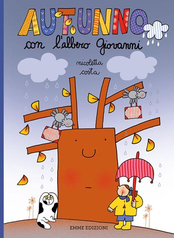 Autunno con l'albero Giovanni. Ediz. a colori - Nicoletta Costa - Libro Emme Edizioni 2018, Le stagioni dell'albero Giovanni | Libraccio.it