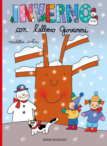 Inverno con l'albero Giovanni. Ediz. a colori - Nicoletta Costa - Libro Emme Edizioni 2018, Le stagioni dell'albero Giovanni | Libraccio.it