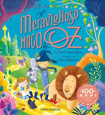 Il meraviglioso mago di Oz di L. Frank Baum. Ediz. a colori - Silvia Roncaglia - Libro Emme Edizioni 2018, A pagine aperte | Libraccio.it