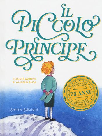 Il piccolo principe. Ediz. a colori - Stefano Bordiglioni - Libro Emme Edizioni 2018, Album | Libraccio.it