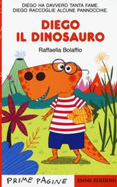 Diego il dinosauro. Stampatello maiuscolo. Ediz. a colori