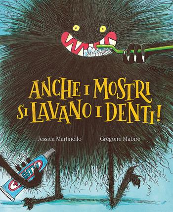 Anche i mostri si lavano i denti! Ediz. a colori - Jessica Martinello - Libro Emme Edizioni 2019, Album illustrati | Libraccio.it