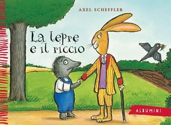 La lepre e il riccio. Ediz. a colori - Axel Scheffler - Libro Emme Edizioni 2019, Albumini | Libraccio.it