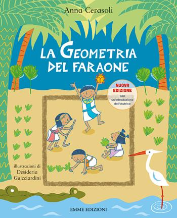 La geometria del faraone. Nuova ediz. - Anna Cerasoli - Libro Emme Edizioni 2019, Album | Libraccio.it