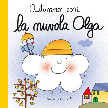 Autunno con la nuvola Olga. Ediz. a colori - Nicoletta Costa - Libro Emme Edizioni 2019, Primi libri | Libraccio.it