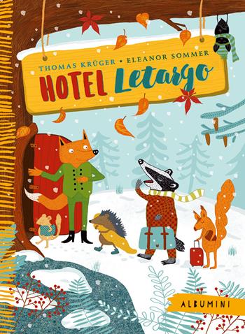 Hotel Letargo. Ediz. a colori - Thomas Krüger - Libro Emme Edizioni 2019, Albumini | Libraccio.it