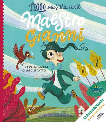 La passeggiata di un distratto. Stampatello maiuscolo. Ediz. a colori - Gianni Rodari - Libro Emme Edizioni 2019, Leggo una storia con il maestro Gianni | Libraccio.it