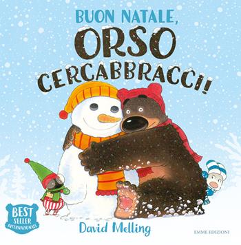 Buon Natale, Orso Cercabbracci! - David Melling - Libro Emme Edizioni 2019, Album | Libraccio.it