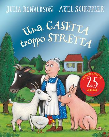 Una casetta troppo stretta. Ediz. a colori - Julia Donaldson, Axel Scheffler - Libro Emme Edizioni 2020, Album | Libraccio.it
