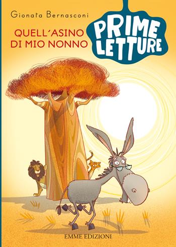 Quell'asino di mio nonno. Ediz. a colori - Gionata Bernasconi - Libro Emme Edizioni 2020, Prime letture | Libraccio.it