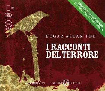 Racconti del terrore. Audiolibro. 2 CD Audio. Ediz. integrale - Edgar Allan Poe - Libro Salani 2012, LibriVivi. Colossal | Libraccio.it