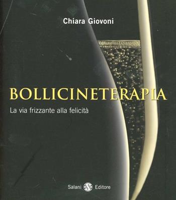 Bollicineterapia - Chiara Giovoni - Libro Salani 2012, Saggi | Libraccio.it