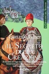 Il segreto della creazione. Il cavaliere del silenzio. Vol. 2