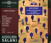 L' uomo che piantava gli alberi e altri racconti letto da Alessandro Bruno, Dante Biagioni, Gino La Monica, Marco Mete, Dario Penne. Audiolibro. CD Audio. Ediz. integrale