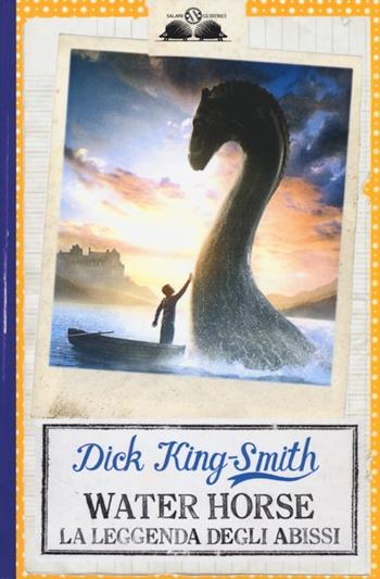 Water Horse. La leggenda degli abissi - Dick King-Smith - Libro Salani 2013, Gl'istrici | Libraccio.it