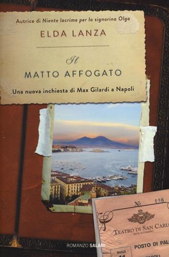 Il matto affogato - Elda Lanza - Libro Salani 2013 | Libraccio.it