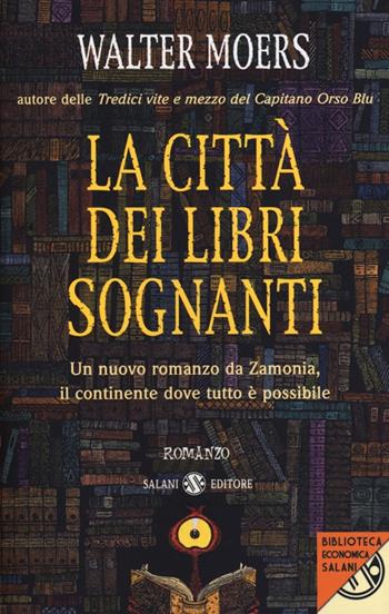 La città dei libri sognanti - Walter Moers - Libro Salani 2013, Biblioteca economica Salani | Libraccio.it