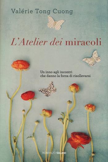 L'atelier dei miracoli - Valérie Tong Cuong - Libro Salani 2014, Romanzo | Libraccio.it