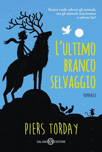 L'ultimo branco selvaggio - Piers Torday - Libro Salani 2015 | Libraccio.it