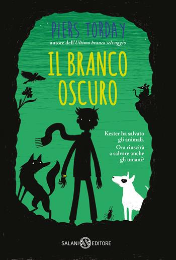 Il branco oscuro - Piers Torday - Libro Salani 2019, Fuori collana Salani | Libraccio.it
