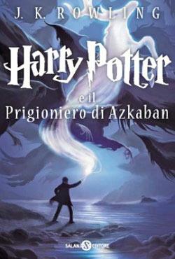 Harry Potter e il prigioniero di Azkaban. Vol. 3 - J. K. Rowling - Libro Salani 2013, Fuori collana Salani | Libraccio.it