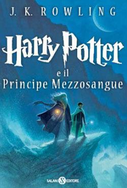 Harry Potter e il Principe Mezzosangue. Vol. 6 - J. K. Rowling - Libro Salani 2013, Fuori collana Salani | Libraccio.it