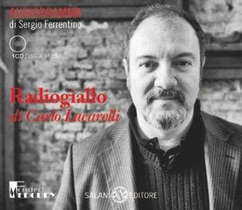 Radiogiallo. Audiolibro. CD Audio - Carlo Lucarelli - Libro Salani 2013, Audiolibri | Libraccio.it