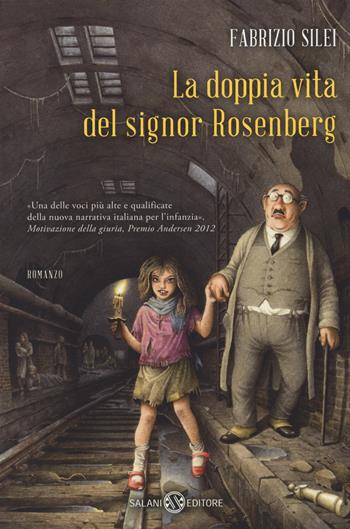 La doppia vita del signor Rosenberg - Fabrizio Silei - Libro Salani 2014 | Libraccio.it