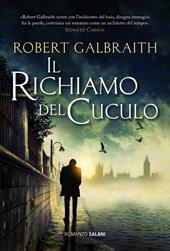 Il richiamo del cuculo. Un'indagine di Cormoran Strike