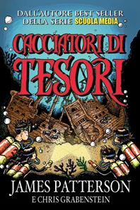 Cacciatori di tesori - James Patterson, Chris Grabenstein - Libro Salani 2014, Fuori collana Salani | Libraccio.it